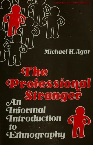 The Professional Stranger : An Informal Introduction to Ethnography