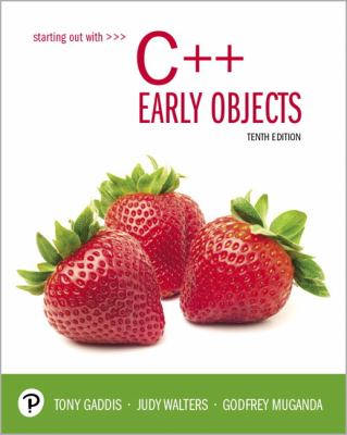 Starting Out with C++ : Early Objects used book by Tony Gaddis, Judy ...