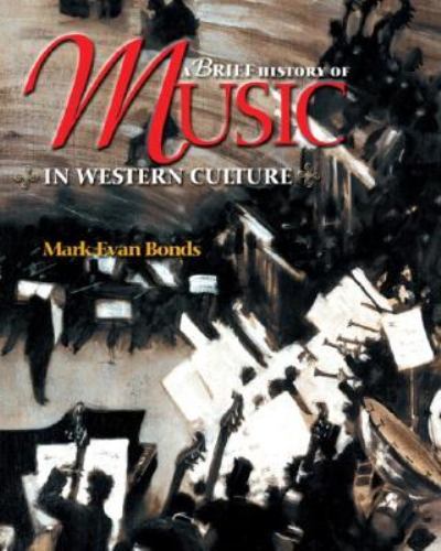 A Brief History of Music in Western Culture used book by Mark Evan ...