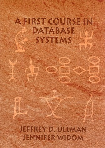 A First Course in Database Systems used book by Jeffrey D. Ullman ...