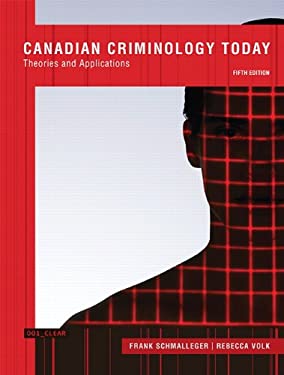 Canadian Criminology Today : Theories and Applications, Fifth Canadian Edition