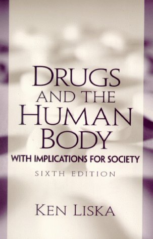 Drugs and the Human Body : With Implications for Society