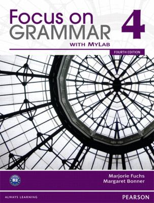 Focus on Grammar 4 Student Book with MyEnglishLab and Workbook Pack ...