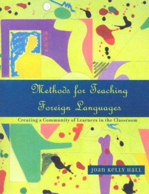 Methods for Teaching Foreign Languages : Creating a Community of ...
