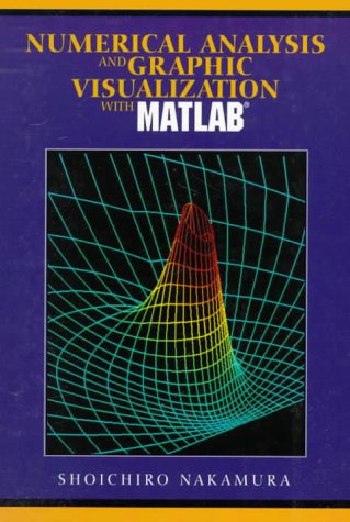 Numerical Analysis and Graphic Visualization with MATLAB