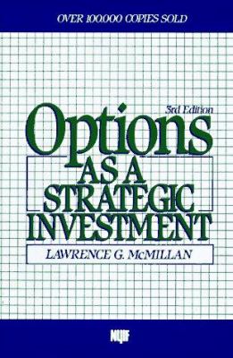 Options as a Strategic Investment book by Lawrence G. McMillan: 9780136360025