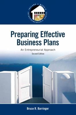 Preparing Effective Business Plans : An Entrepreneurial Approach