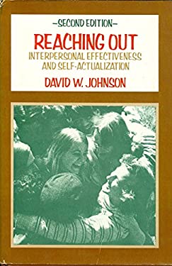 Reaching Out : Interpersonal Effectiveness and Self-Actualization