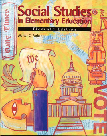 Social Studies in Elementary Education used book by Walter Parker ...