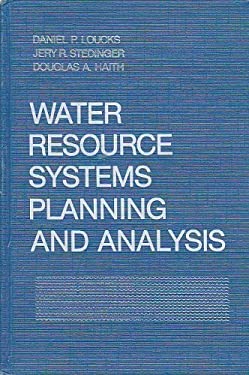Water Resources Systems Planning and Analysis book by Daniel P. Loucks ...