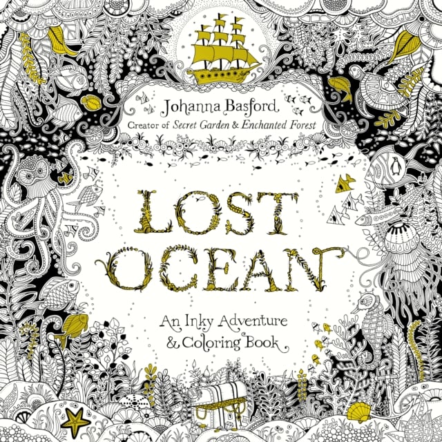 Lost Ocean : An Inky Adventure and Coloring Book for Adults