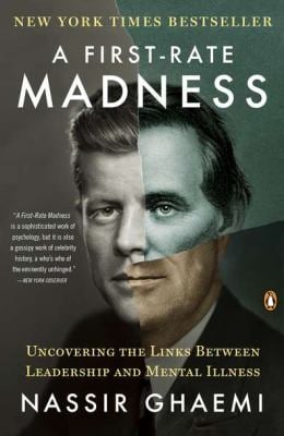 A First-Rate Madness : Uncovering the Links Between Leadership and