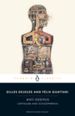 Anti-Oedipus : Capitalism and Schizophrenia