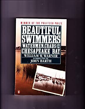 Beautiful Swimmers : Watermen, Crabs and the Chesapeake Bay