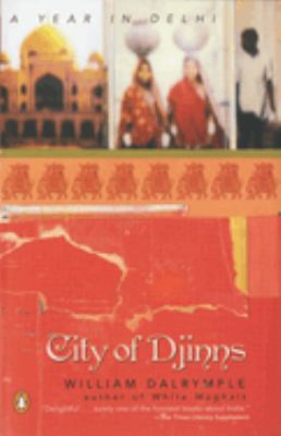 City of Djinns : A Year in Delhi