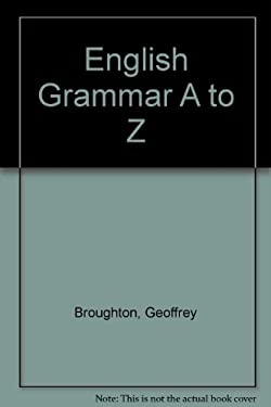English Grammar A to Z used book by Geoffrey Broughton: 9780140808629