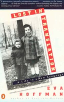 Lost in Translation : A Life in a New Language used book by Eva Hoffman: 9780140127737
