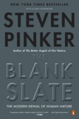 The Blank Slate : The Modern Denial of Human Nature