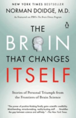 The Brain That Changes Itself : Stories of Personal Triumph from the Frontiers of Brain Science