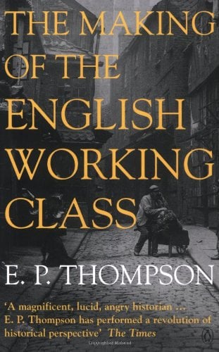 Making of the English Working Class used book by E. P. Thompson