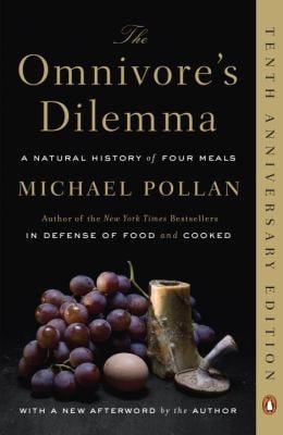 The Omnivore's Dilemma : A Natural History of Four Meals