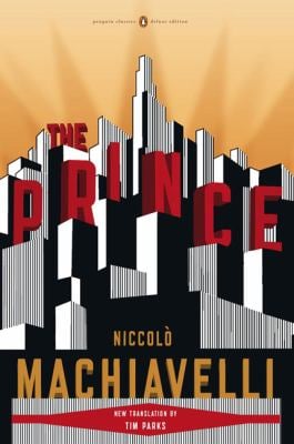 The Prince : (Penguin Classics Deluxe Edition)