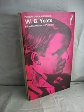 W.B. Yeats, a Critical Anthology