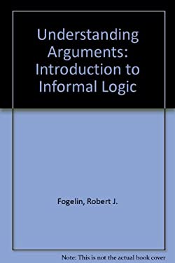 Understanding Arguments : An Introduction to Informal Logic used book ...