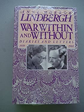 War Within and Without : Diaries and Letters, Nineteen Thirty-Nine to Nineteen Forty-Four