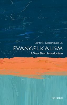 Evangelicalism : A Very Short Introduction