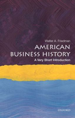American Business History : A Very Short Introduction