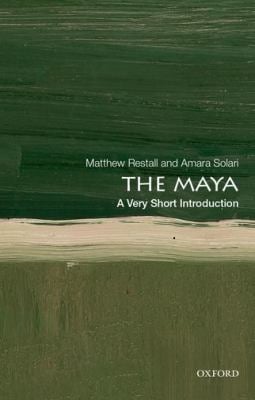 The Maya : A Very Short Introduction