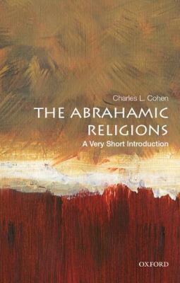 The Abrahamic Religions: a Very Short Introduction : A Very Short Introduction