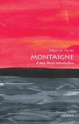 Montaigne : A Very Short Introduction