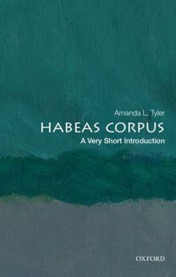 Habeas Corpus : A Very Short Introduction