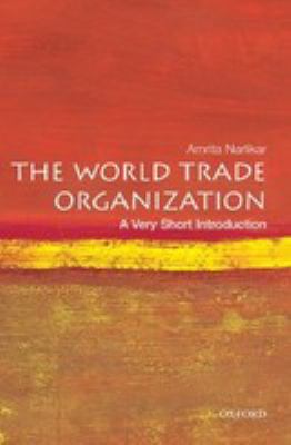 The World Trade Organization : A Very Short Introduction