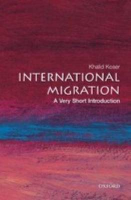 International Migration : A Very Short Introduction : A Very Short Introduction