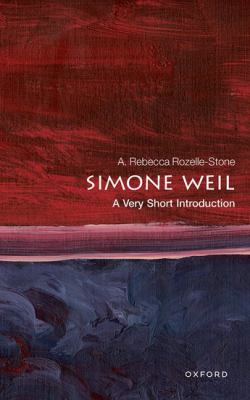 Simone Weil : A Very Short Introduction