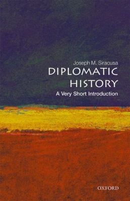 Diplomatic History : A Very Short Introduction
