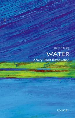 Water : A Very Short Introduction