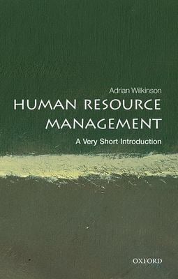 Human Resource Management : A Very Short Introduction