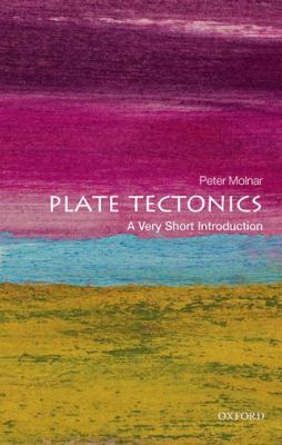 Plate Tectonics : A Very Short Introduction