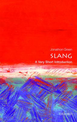 Slang : A Very Short Introduction