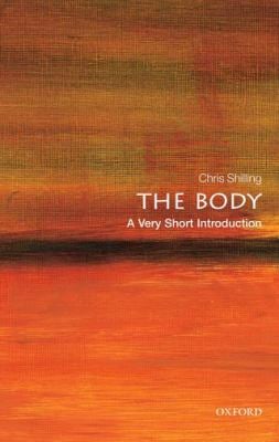 The Body : A Very Short Introduction