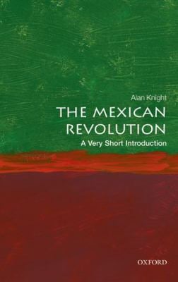 The Mexican Revolution : A Very Short Introduction