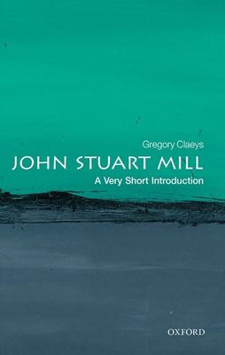 John Stuart Mill : A Very Short Introduction