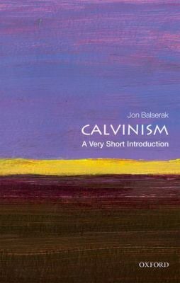 Calvinism : A Very Short Introduction