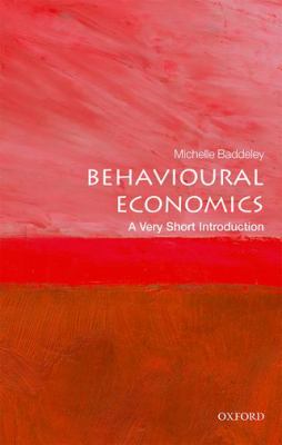 Behavioural Economics : A Very Short Introduction