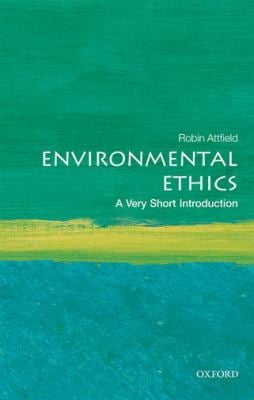 Environmental Ethics : A Very Short Introduction