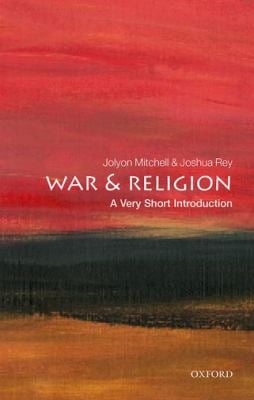 War and Religion : A Very Short Introduction